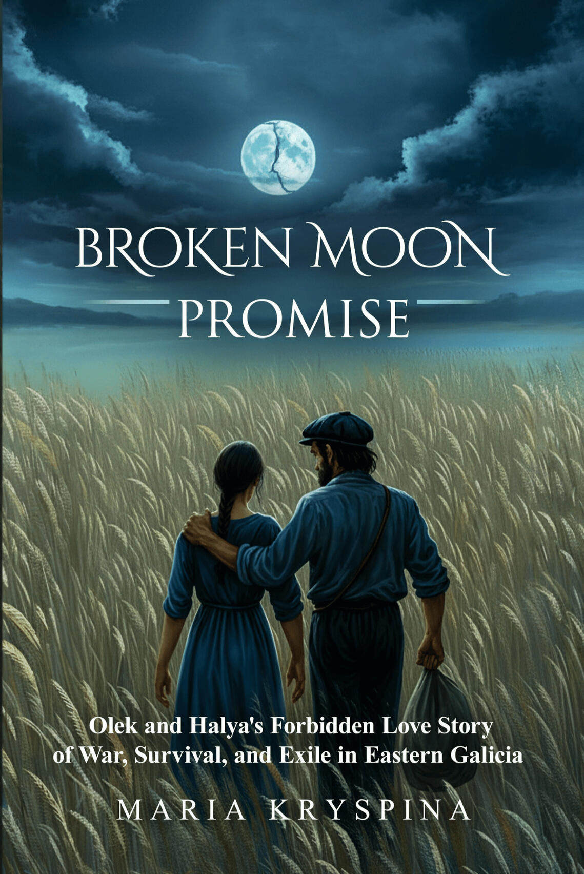 Broken Moon Promise by Maria Kryspina | WWII Historical Fiction A WWII historical novel inspired by a true story of forbidden Polish-Ukrainian love, war, survival, and exile in Eastern Galicia.